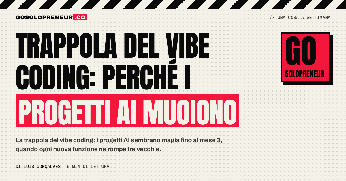 Trappola del vibe coding: perché i progetti AI muoiono al mese 3