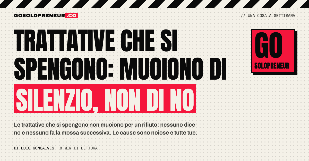 Una pipeline di trattative che si spengono nel silenzio: nessun rifiuto, solo nessuna mossa successiva