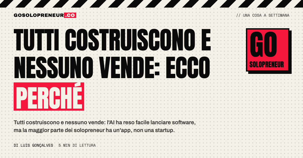 Tutti costruiscono e nessuno vende: perché un'app non è una startup
