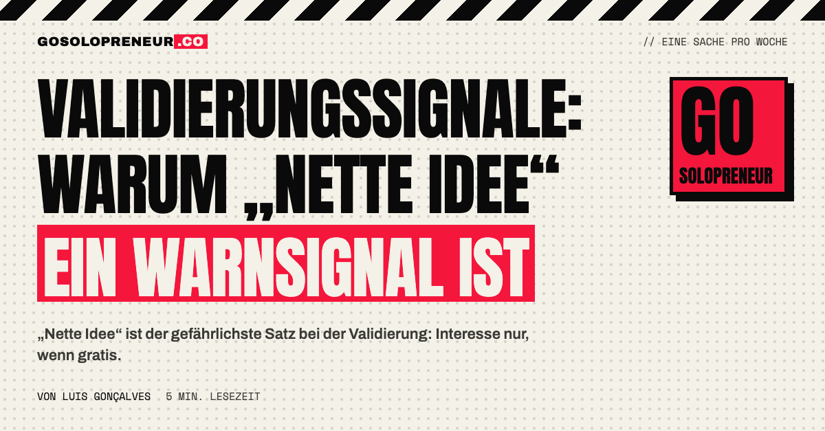 Validierungssignale: Warum „Nette Idee“ ein Warnsignal ist – Titelbild