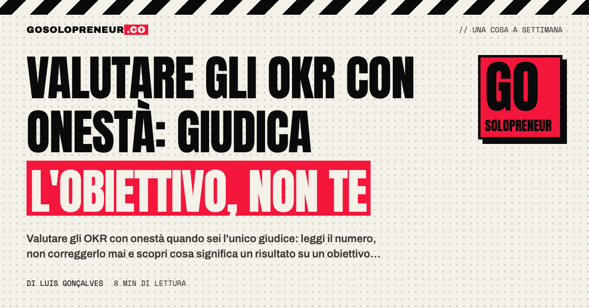 Un foglio con baseline, target e valore reale di tre risultati chiave: valutare gli OKR con onestà