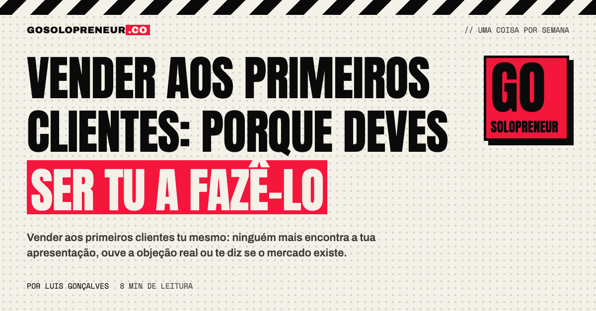 Solopreneur a vender aos primeiros clientes numa conversa direta