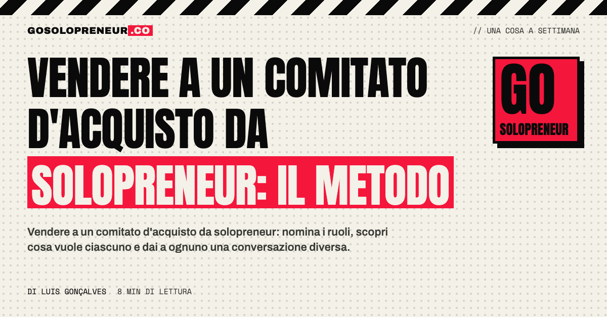 Vendere a un comitato d'acquisto: un solopreneur davanti ai ruoli di una decisione d'acquisto