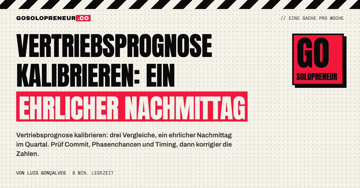 Ein Solopreneur kalibriert seine Vertriebsprognose an einem Nachmittag mit den Ergebnissen des Quartals