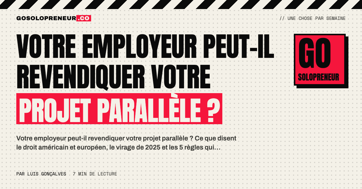 Votre employeur peut-il revendiquer votre projet parallèle ? Le droit en 2026 et les 5 règles à suivre