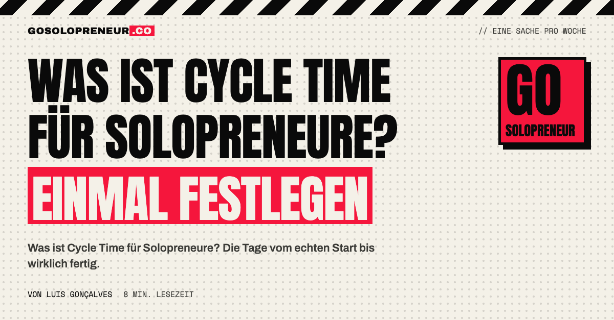Was ist Cycle Time: Start- und Endpunkt einer Arbeit, einmal festgelegt und aufgeschrieben.