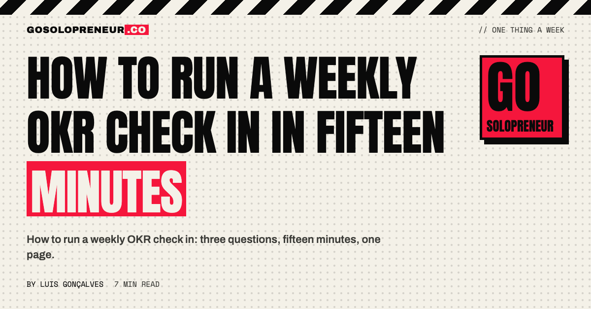 How to Run a Weekly OKR Check In in Fifteen Minutes