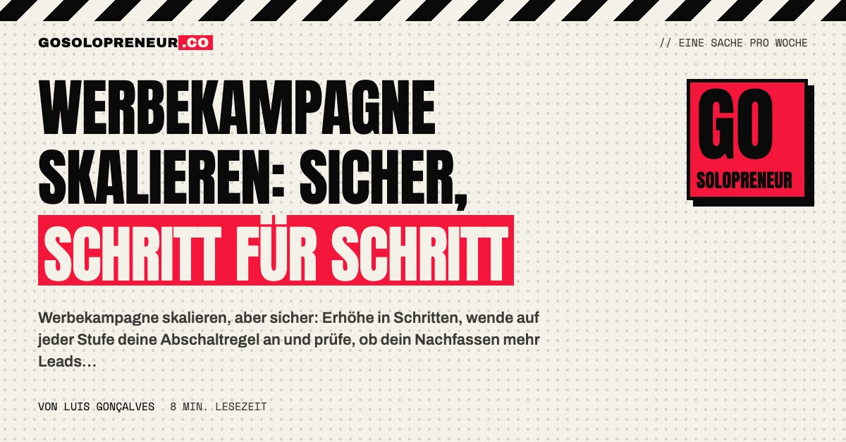 Werbekampagne skalieren: Budget in kleinen Schritten erhöhen, wie ein Solopreneur es plant