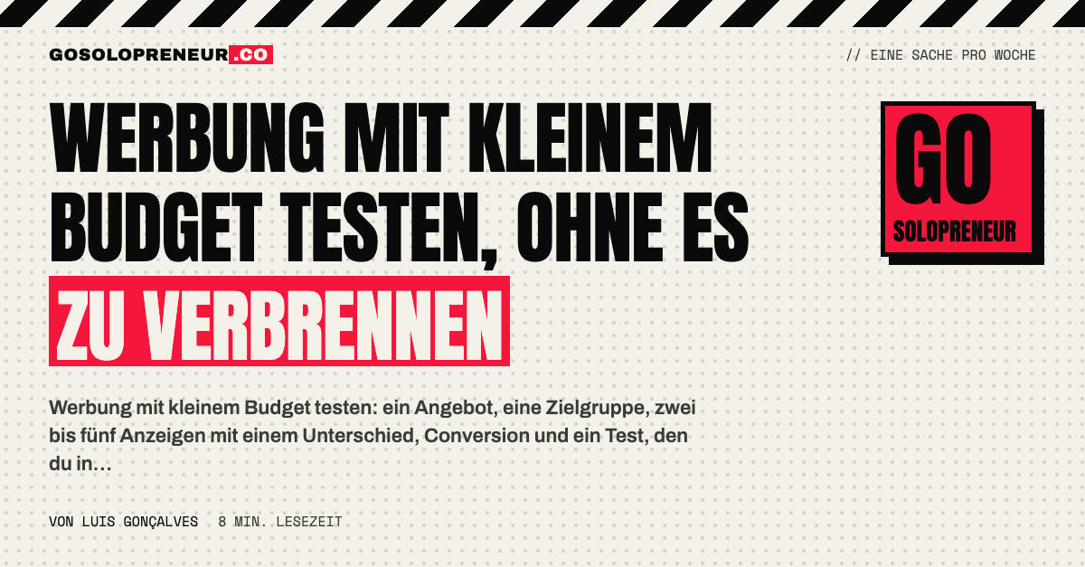Werbung mit kleinem Budget: ein Solopreneur testet Anzeigen mit einem Angebot und einer Zielgruppe