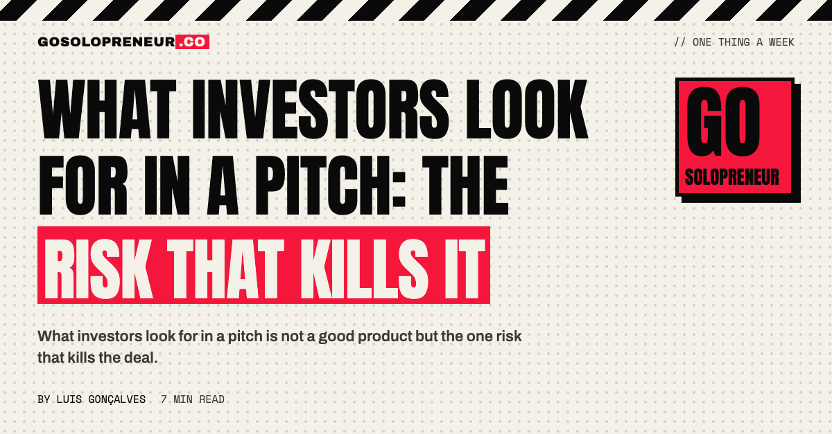 What Investors Look for in a Pitch: The Risk That Kills It