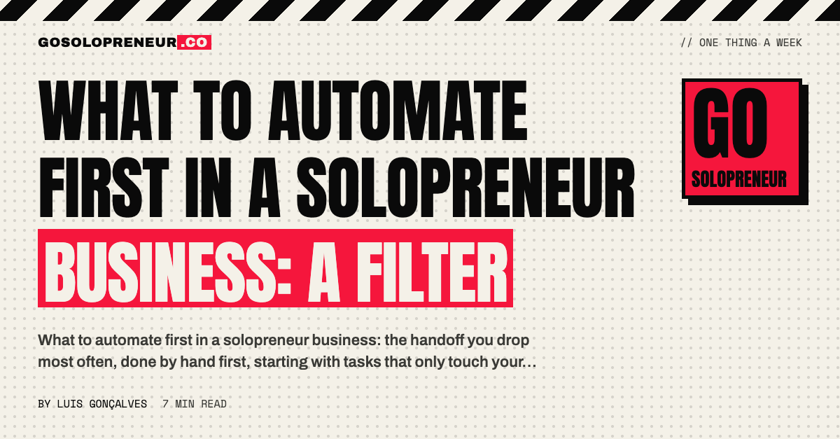 What to Automate First in a Solopreneur Business: A Filter
