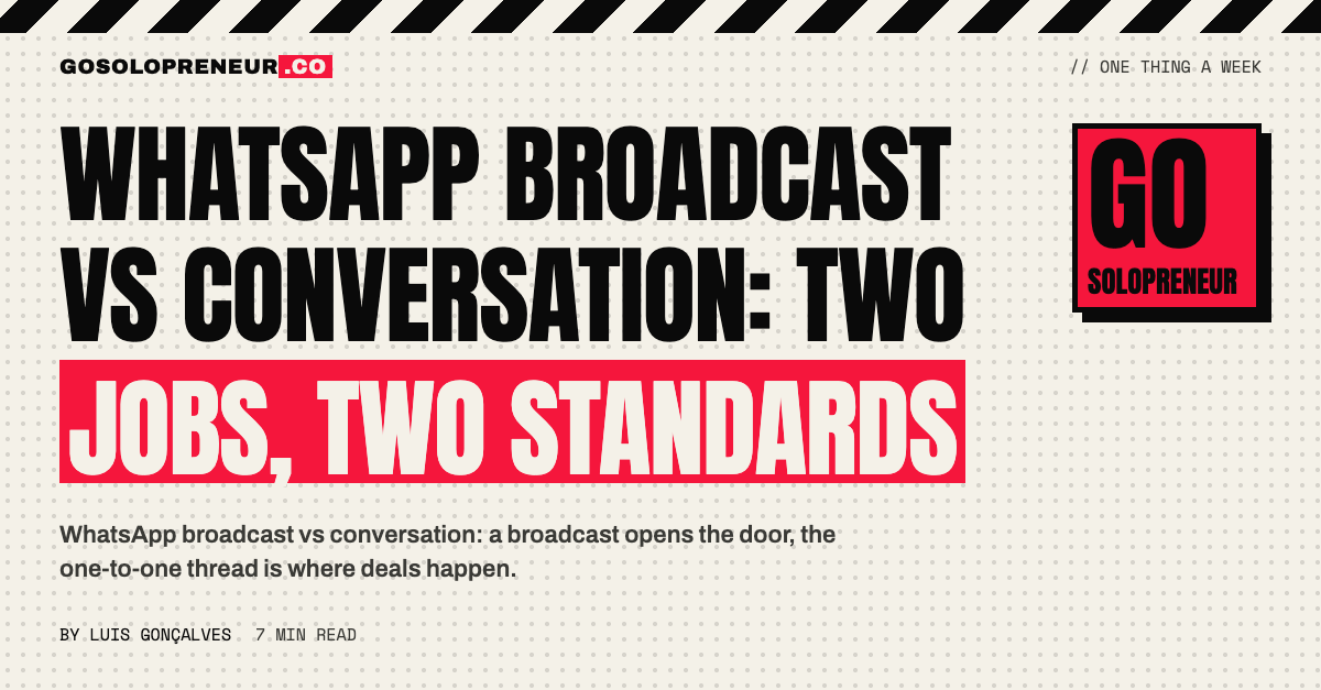 WhatsApp Broadcast vs Conversation: Two Jobs, Two Standards