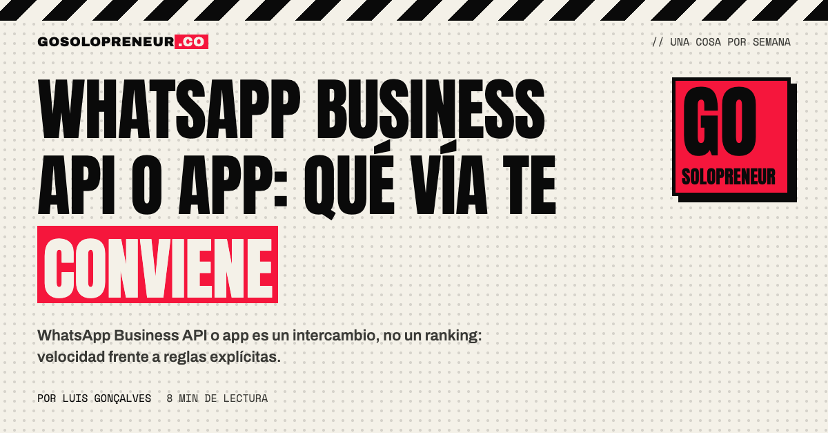 WhatsApp Business API o app: qué vía elegir para una marca en solitario