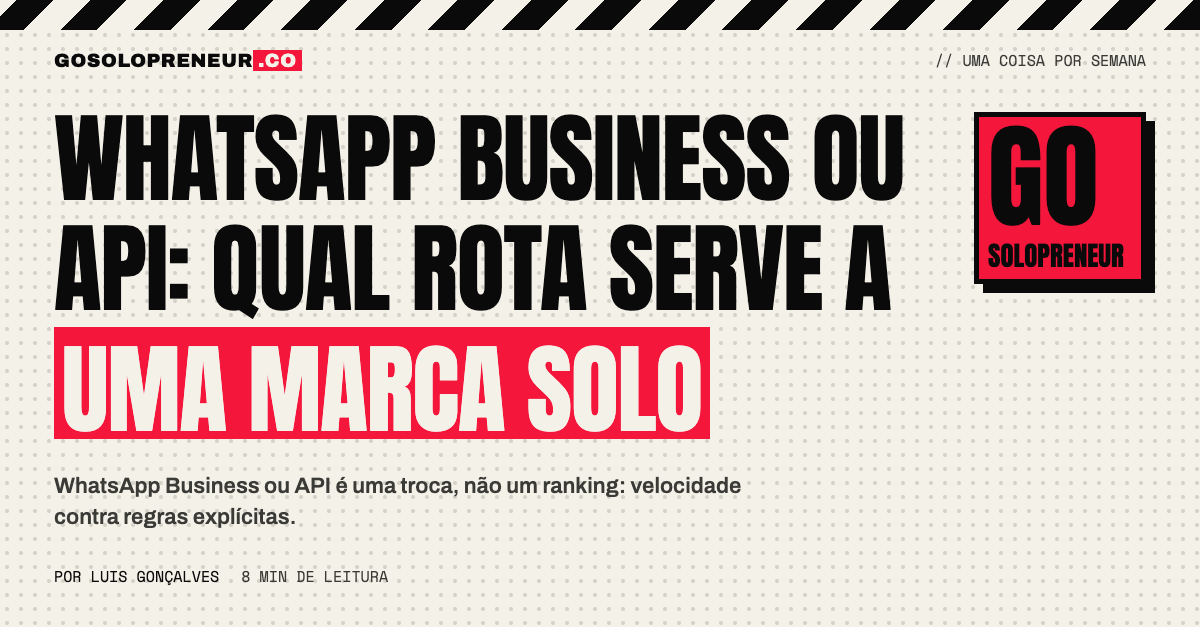 Duas rotas se separando num mapa: WhatsApp Business ou API, qual serve a uma marca solo