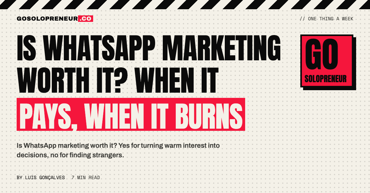 Is WhatsApp Marketing Worth It? When It Pays, When It Burns