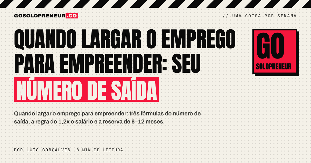 Quando largar o emprego para empreender: seu número de saída
