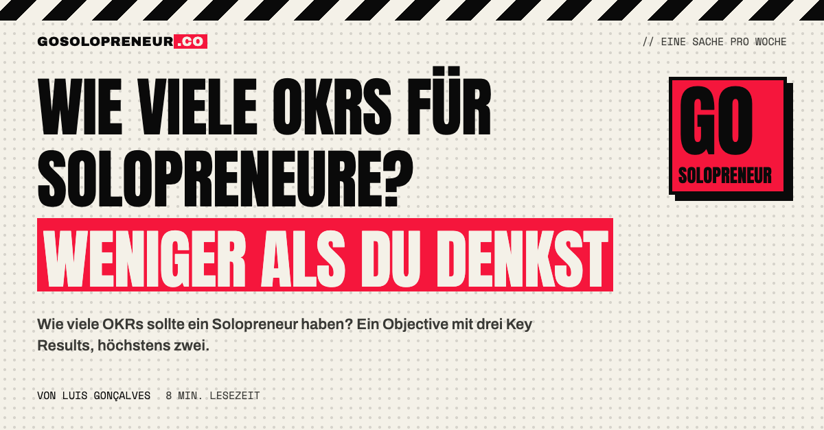 Wie viele OKRs ein Solopreneur haben sollte: ein Objective mit drei Key Results