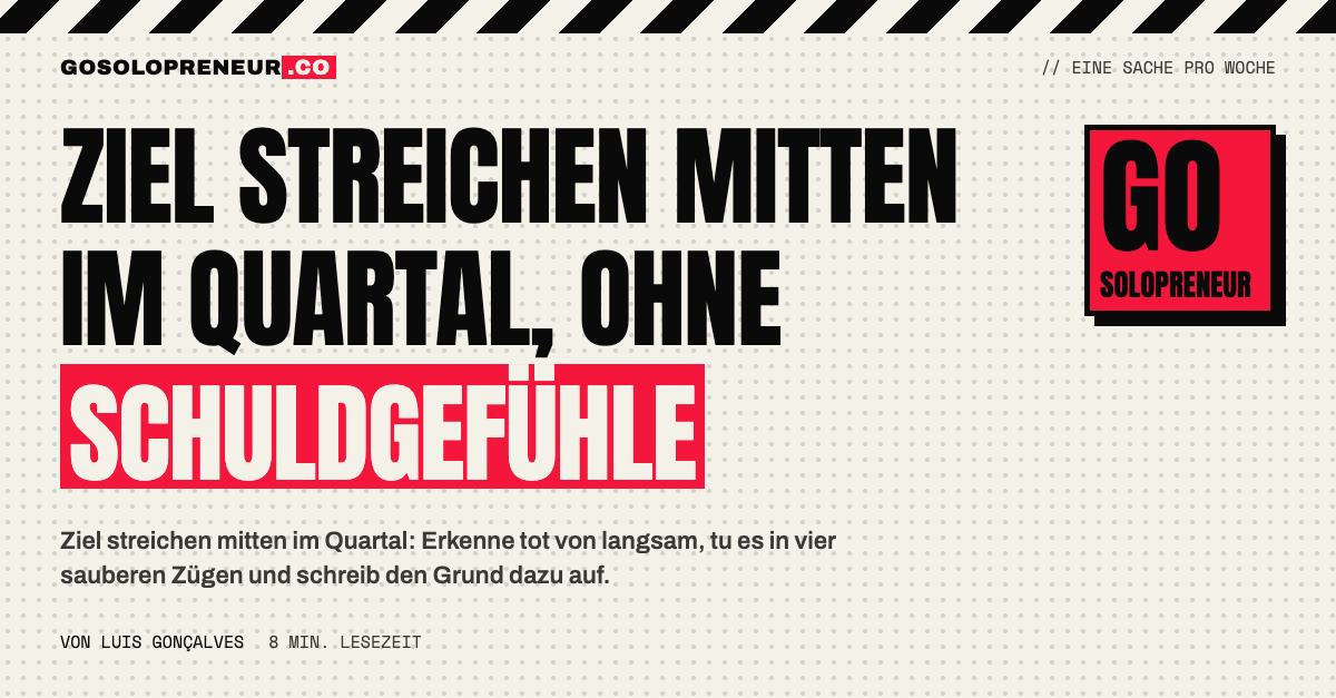 Ziel streichen mitten im Quartal: tot von langsam unterscheiden