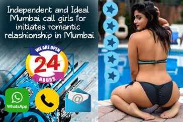 Independent and Ideal Mumbai call girls for initiates romantic relashionship in Mumbai