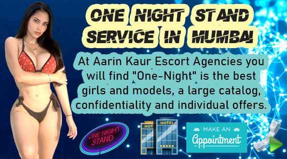 Banner of one night stand service in Mumbai at Aarin Kaur escort agency you will find One-Night is the best girls and models,a large catalog,confidentiality and individual offers.