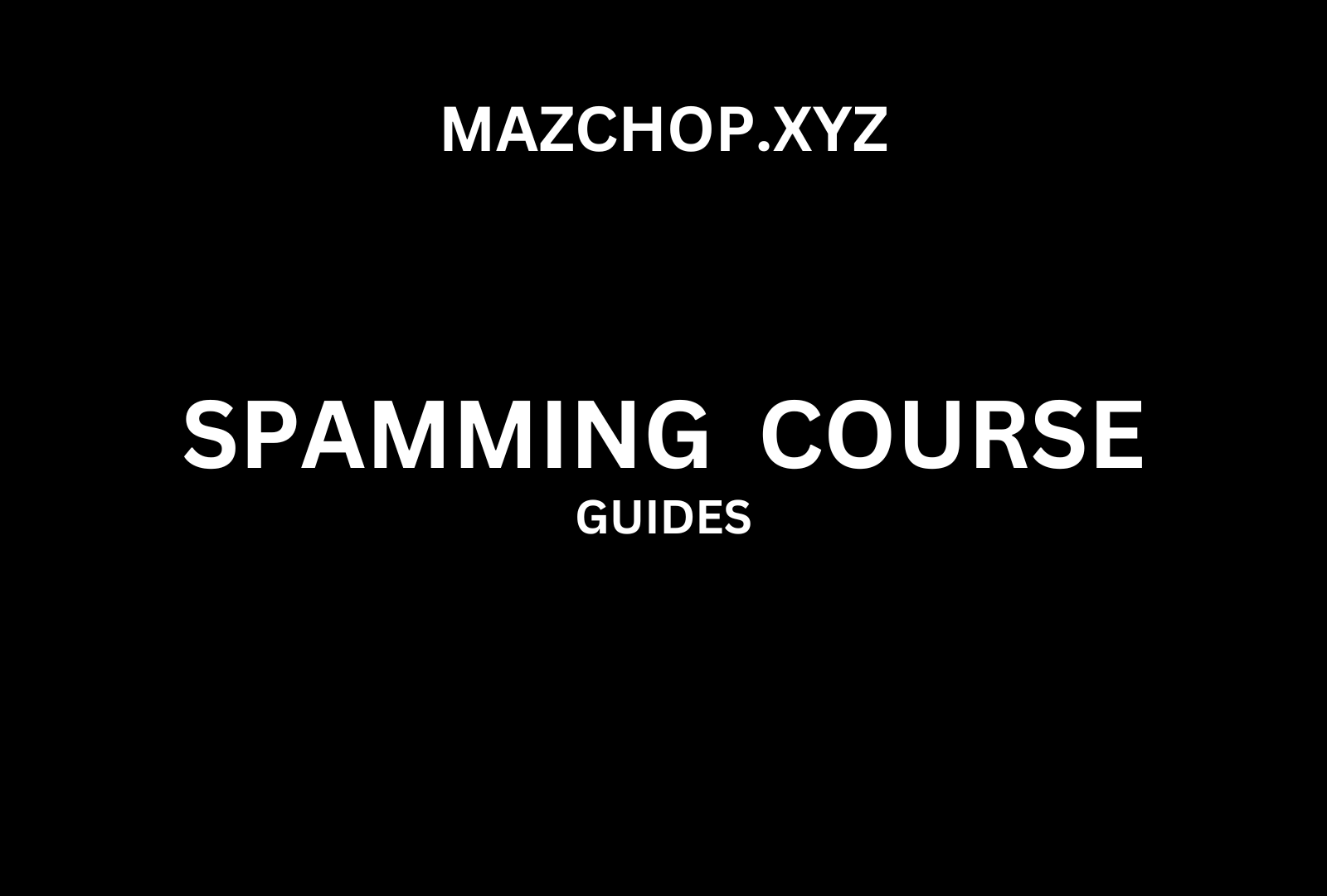 Spamming Course + Tools
