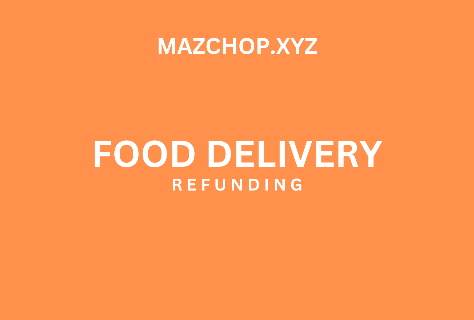 Food Delivery Refund Methods