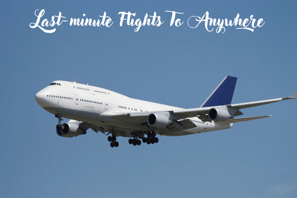 Last-minute-Flights-To-anywhere
