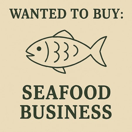 WANTED: Seafood Business in Australia - Buyer Ready