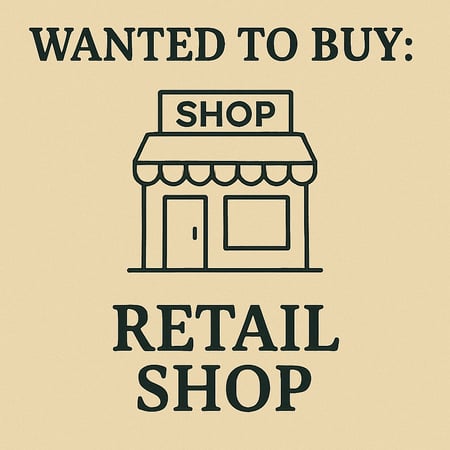 WANTED: Retail Shop in Australia - Buyer Ready