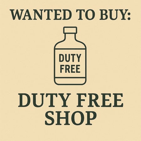 WANTED: Duty Free Shop in Australia - Buyer Ready