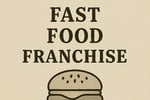 WANTED: Fast Food Franchises in Australia - Buyer Ready