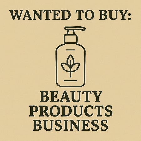 WANTED: Beauty Products Business in Australia - Buyer Ready