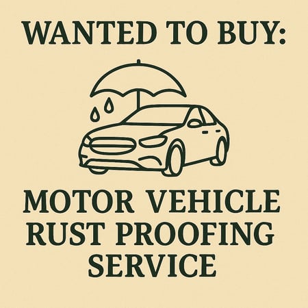 WANTED: Motor Vehicle Rust Proofing Service in Australia - Buyer Ready
