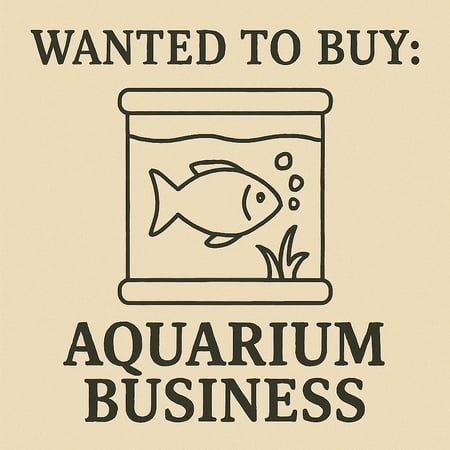 WANTED: Aquarium Business in Australia - Buyer Ready