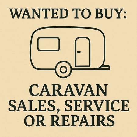 WANTED: Caravan Sales, Service or Repairs in Australia - Buyer Ready