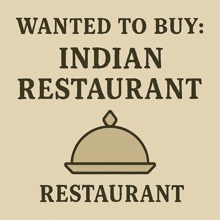 WANTED: Indian Restaurant Business in Australia - Buyer Ready