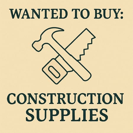WANTED: Construction Supplies in Australia - Buyer Ready