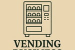 WANTED: Vending Business in Australia - Buyer Ready