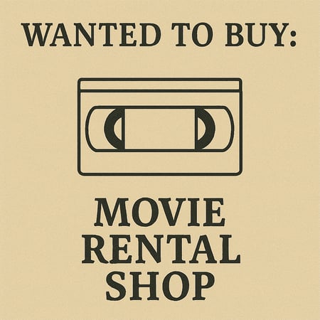 WANTED: Movie Rental Shop in Australia - Buyer Ready