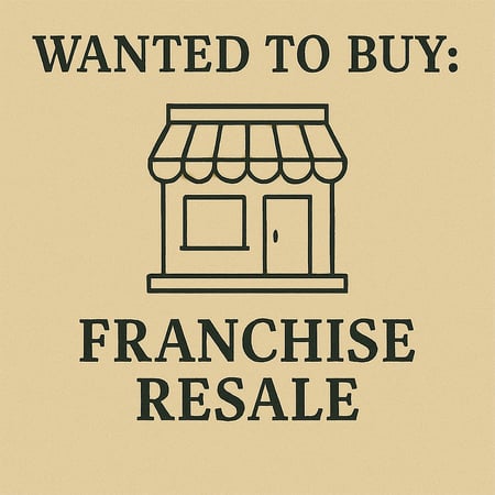 WANTED: Franchise Resale in Australia - Buyer Ready