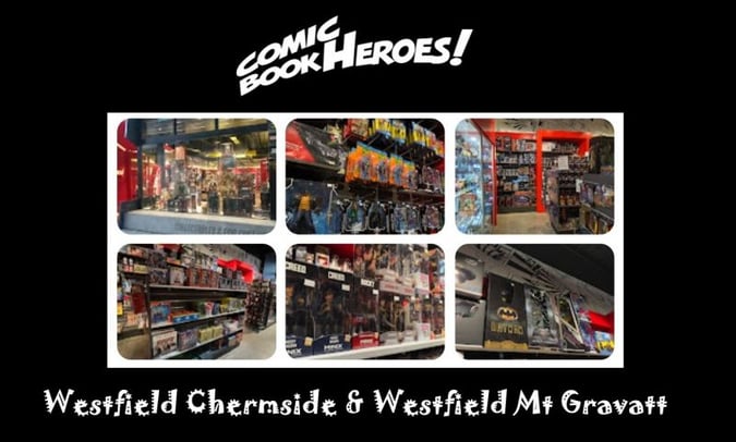 Comic Book Heroes - (2 Retail Shops Westfield Chermside & Mt Gravatt)