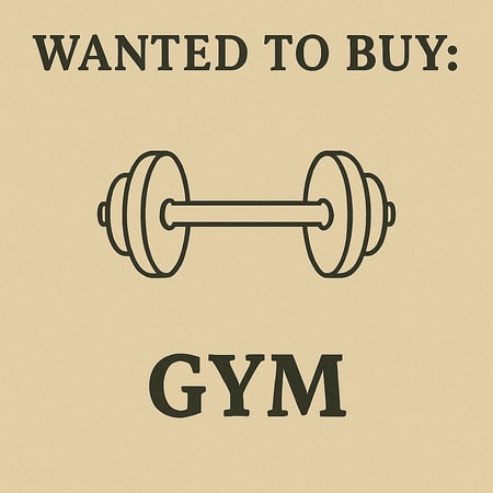 WANTED: Gym in Australia - Buyer Ready
