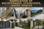 FABRICATION OF BALUSTRADES, STAIRCASES, GATES, FENCES