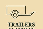 WANTED: Trailers Business in Australia - Buyer Ready