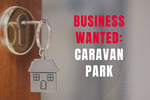 WANTED: Caravan Park Business in Australia - Buyer Ready