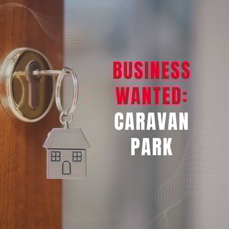 WANTED: Caravan Park Business in Australia - Buyer Ready