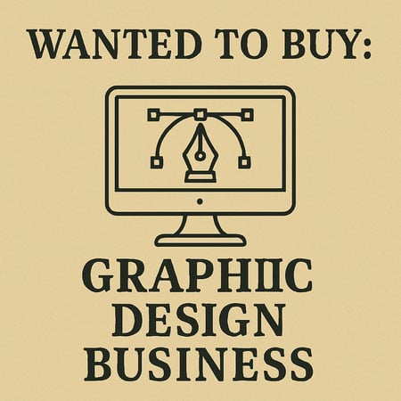 WANTED: Graphic Design Business in Australia - Buyer Ready