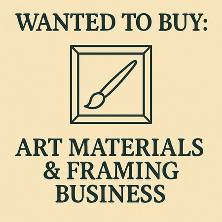 WANTED: Art Materials & Framing Business in Australia - Buyer Ready