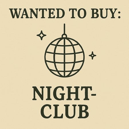 WANTED: Nightclub in Australia - Buyer Ready