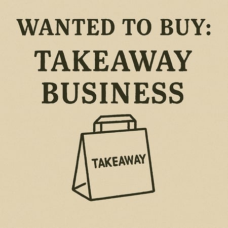 WANTED: Takeaway Business in Australia - Buyer Ready